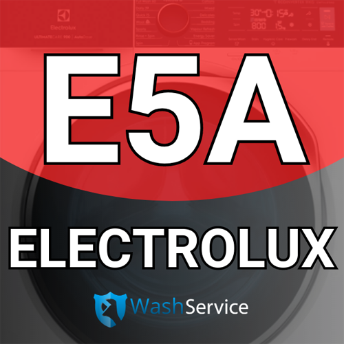 Помилка Е5А у пральній машині Electrolux (Електролюкс)